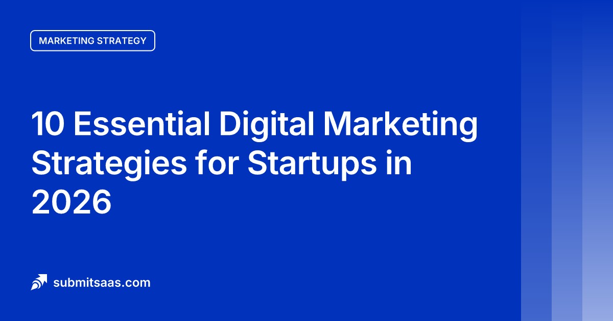 10 Essential Digital Marketing Strategies for Startups in 2026