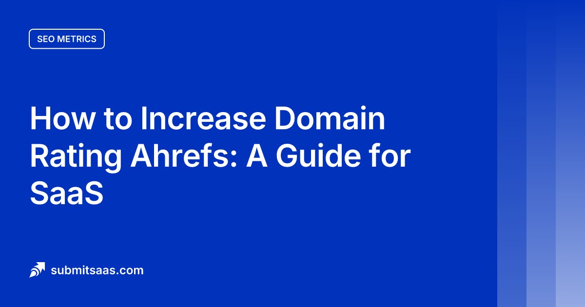 How to Increase Domain Rating Ahrefs: A Guide for SaaS
