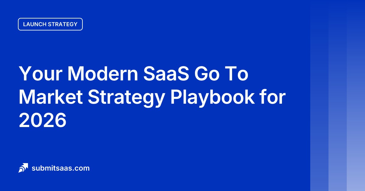Your Modern SaaS Go To Market Strategy Playbook for 2026
